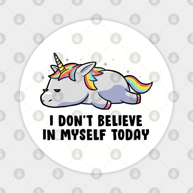 I Don’t Believe In Myself Lazy Unicorn Gift Magnet by eduely